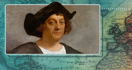 Người đàn ông khởi hành đến Châu Á nhưng lại đến Châu Mỹ – Cuộc đời của Christopher Columbus